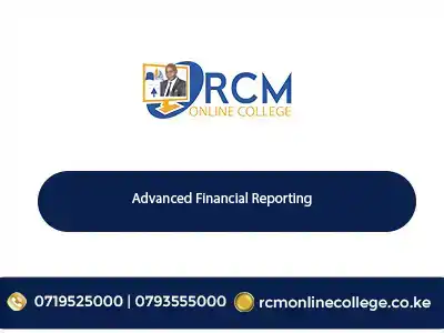 Advanced Financial Reporting, CPA course, IFRS training, financial statements, financial analysis, corporate finance, online CPA classes, RCM Online College, accounting standards, CPA exam preparation.