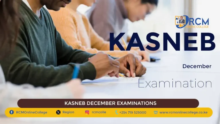 KASNEB December 2023 Examinations, KASNEB Examinations, RCM Online College, KASNEB December 2025 exams, KASNEB exam dates, KASNEB registration, RCM Online College, CPA classes Kenya, ATD exams, KASNEB timetable, accounting courses Kenya