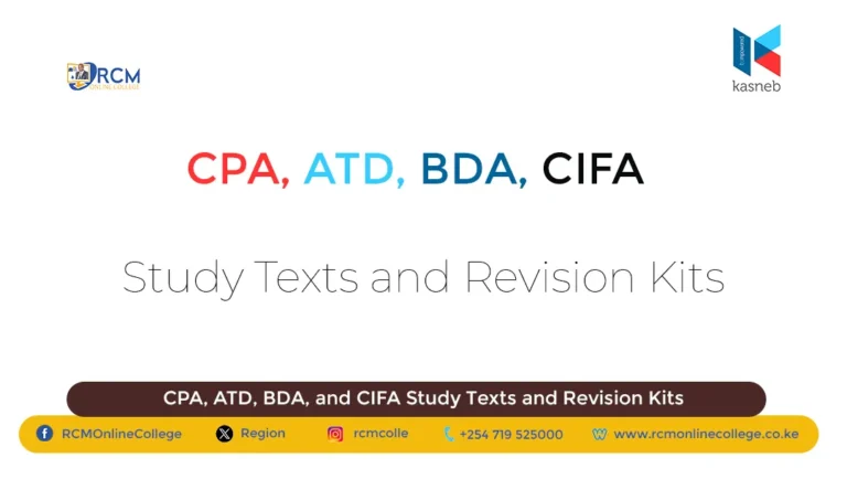 KASNEB Study Texts and Revision Kits, CPA, ATD, BDA, and CIFA Study Texts and Revision Kits, RCM Online College, KASNEB study texts, KASNEB revision kits, CPA study materials, ATD notes, CS study texts, CIFA revision kits, KASNEB exam preparation, RCM Publishers, RCM Online College, KASNEB syllabus, Kenya professional courses