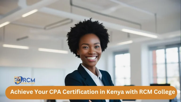Achieve Your CPA Certification in Kenya with RCM College: Your Path to Success in Accounting, RCM Online College