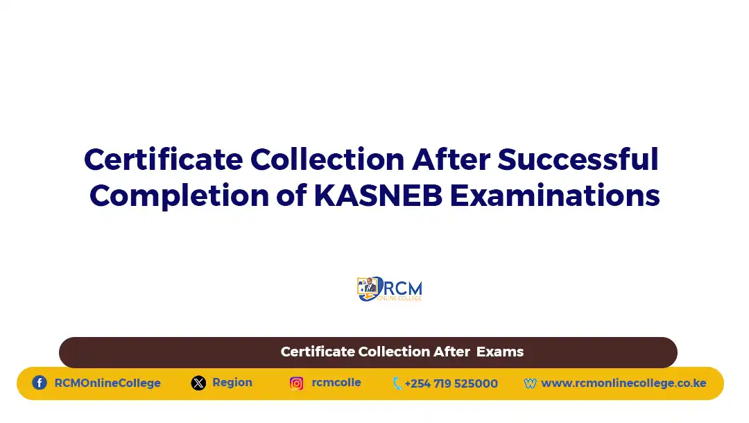 How to Collect Your KASNEB Certificate After Successfully Completing Your Exams