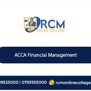 ACCA Financial Management, ACCA FM, business finance, investment decisions, risk management, corporate finance, financial strategy, ACCA online course, RCM Online College.