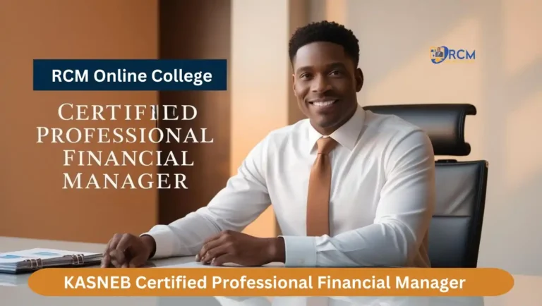 CPFM course, Certified Professional Financial Manager, KASNEB CPFM, financial management course, CPFM qualification, CPFM classes Kenya, online CPFM classes, CPFM modules, CPFM registration, CPFM exam, RCM Online College, finance certification Kenya, CPFM intake January 2025, financial management certification, CPFM training, public sector finance course, strategic management CPFM, CPFM career opportunities, Advance Your Career with KASNEB CPFM Qualification