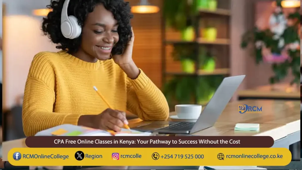 CPA Free Online Classes in Kenya Your Pathway to Success Without the Cost, RCM Online College