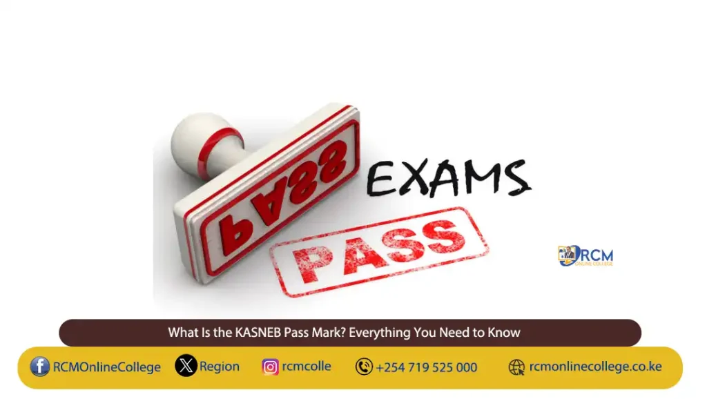 What Is the KASNEB Pass Mark Everything You Need to Know, RCM Online College