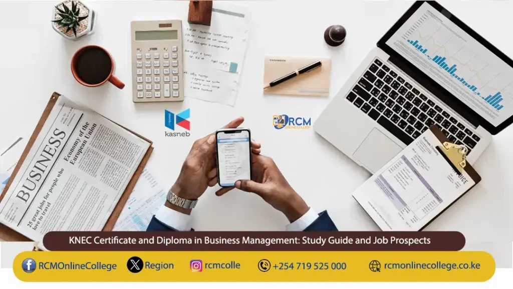KNEC Certificate and Diploma in Business Management: Study Guide and Job Prospects, RCM Online College