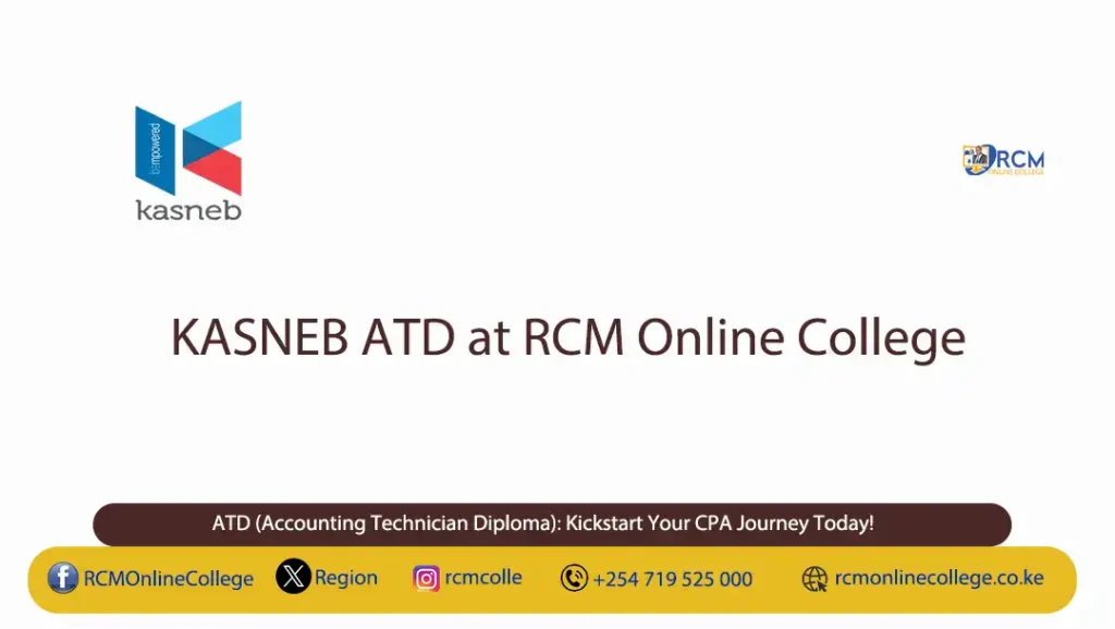 KASNEB ATD course Kenya, Accounting Technician Diploma, RCM Online College ATD, CPA foundation course Kenya, accounting classes online, ATD September intake, KASNEB professional courses, ATD course fees, accounting courses Nairobi, KASNEB qualifications