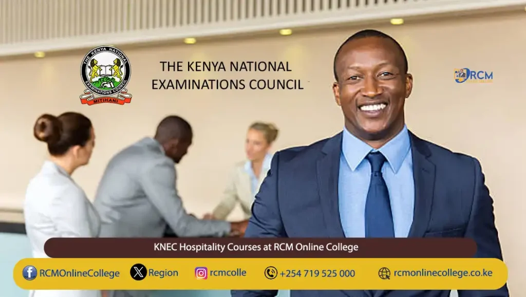 KNEC hospitality courses Kenya, RCM Online College, KNEC tourism and travel, KNEC catering courses, hospitality management Kenya, KNEC diploma in hospitality, food and beverage course Kenya, online hospitality courses Kenya, KNEC recognized college, hospitality training in Kenya