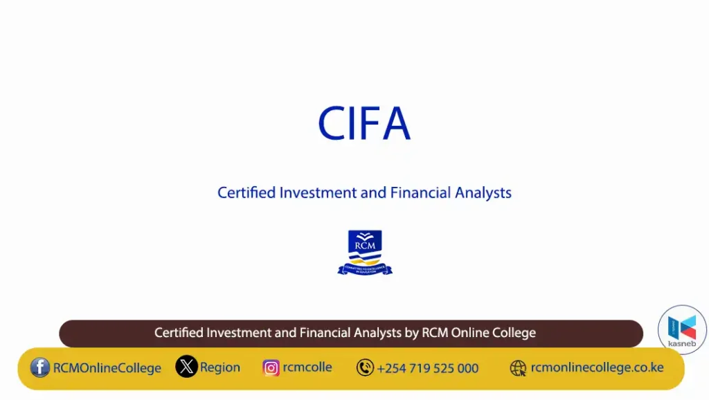 KASNEB CIFA, CIFA course Kenya, CIFA classes Kenya, investment analysis course, portfolio management Kenya, CIFA January April 2026, RCM Online College CIFA, financial markets course Kenya