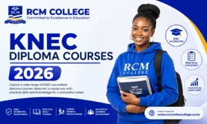 KNEC Diploma Courses 2026, KNEC diploma courses Kenya, diploma courses in Kenya, RCM Online College, KNEC courses, diploma programs Kenya, business diploma courses, ICT diploma courses, accounting diploma courses, hospitality diploma courses, diploma admission Kenya, KNEC qualifications, career courses Kenya, affordable diploma courses, Nairobi college diploma courses