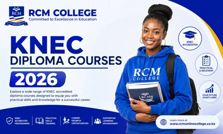 KNEC Diploma Courses 2026, KNEC diploma courses Kenya, diploma courses in Kenya, RCM Online College, KNEC courses, diploma programs Kenya, business diploma courses, ICT diploma courses, accounting diploma courses, hospitality diploma courses, diploma admission Kenya, KNEC qualifications, career courses Kenya, affordable diploma courses, Nairobi college diploma courses