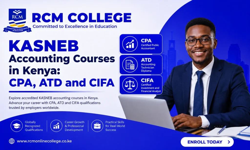 KASNEB Accounting Courses, RCM Online College, CPA, ATD, CS