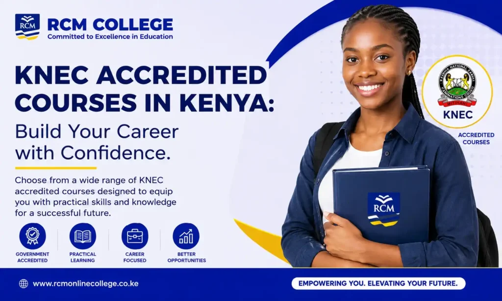 KNEC courses, KNEC certificate courses, KNEC diploma courses, RCM Online College, accredited KNEC courses, ICT course Kenya, Business Management course, Supply Chain Management course, Human Resource Management course, Hospitality Management course, certificate courses Kenya, diploma courses Kenya, practical training Kenya, career courses Kenya, affordable college Kenya